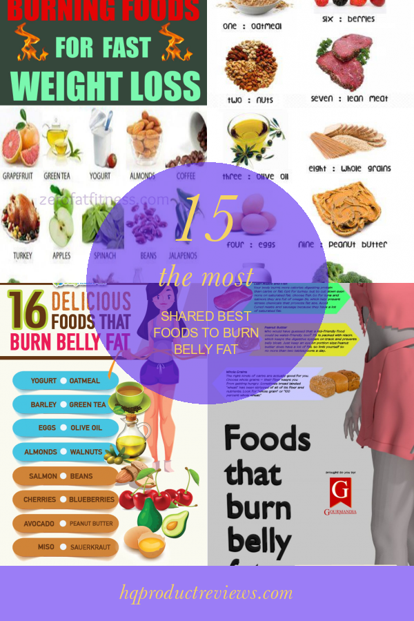 15 the Most Shared Best Foods to Burn Belly Fat Best Product Reviews